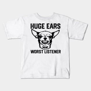 HUGE  EARS WORST LISTENER Kids T-Shirt